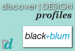 Discovering Design:  Meet Black + Blum
