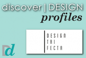 Discovering Design: Meet Design Trifecta
