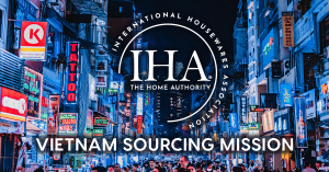 International Housewares Association's 2020 Vietnam Sourcing Mission